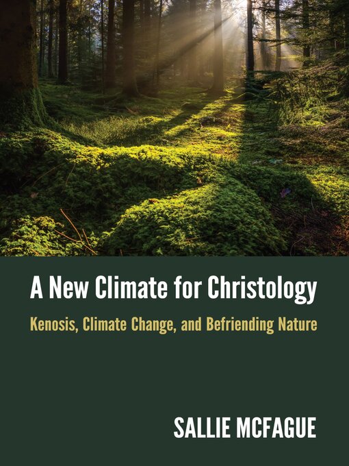 Title details for A New Climate for Christology by Sallie McFague - Available